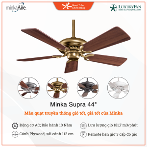 Minka Supra 44'' - phong cách cổ điển truyền thống