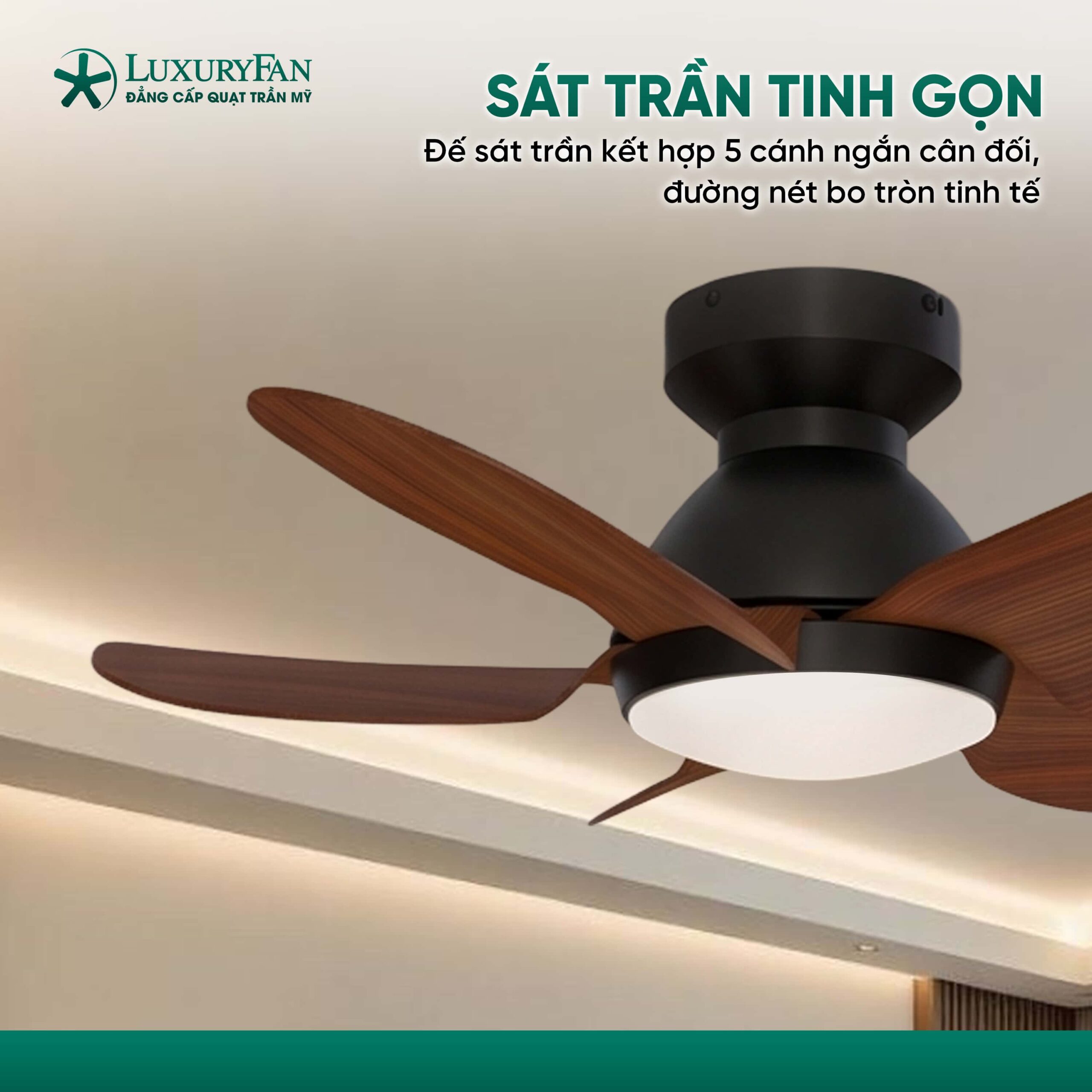 Thiết kế sát trần, cánh ngắn tối ưu cho không gian nhỏ
